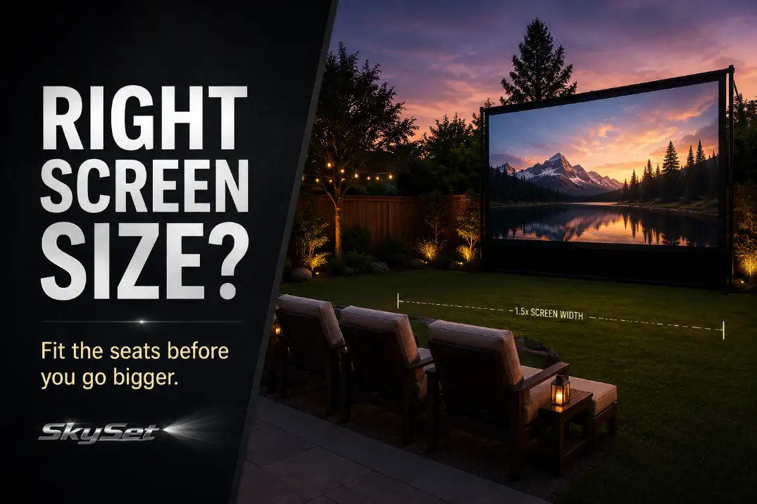 Backyard movie screen sized to match the main seating distance and seating zone.